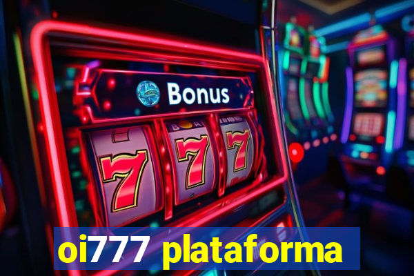 oi777 plataforma